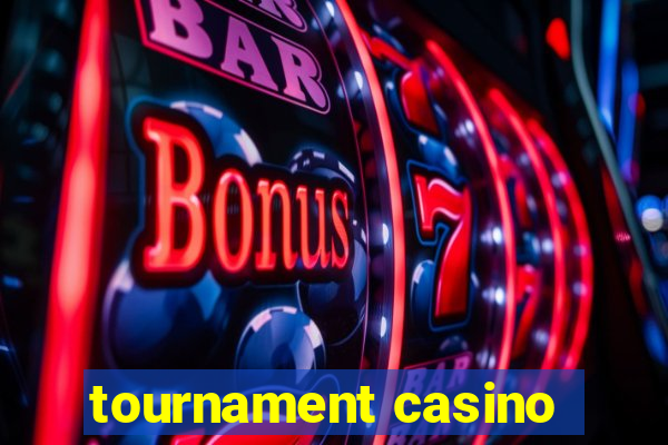 tournament casino