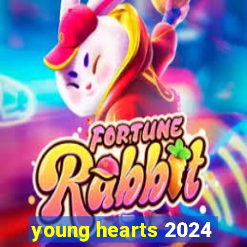 young hearts 2024