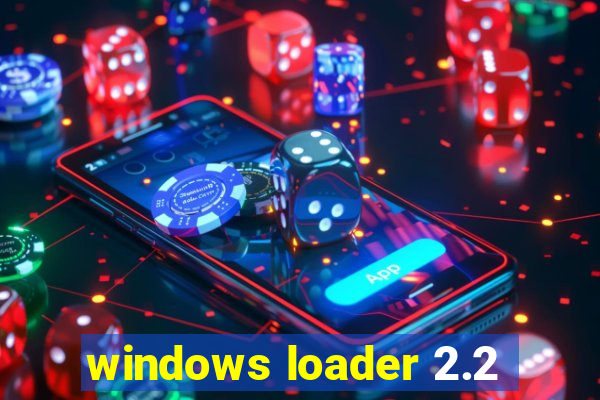 windows loader 2.2