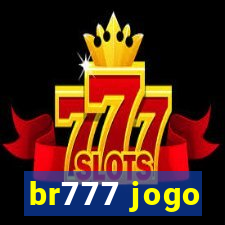 br777 jogo