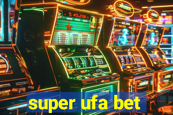 super ufa bet