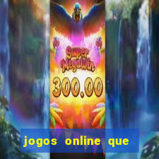 jogos online que paga de verdade