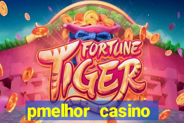 pmelhor casino online portugal