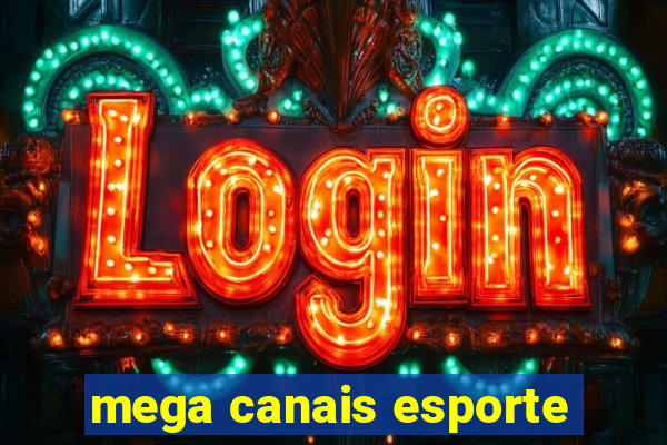 mega canais esporte