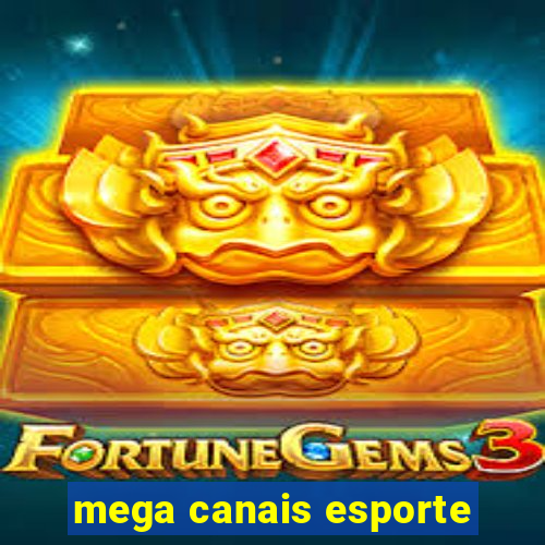 mega canais esporte