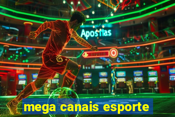 mega canais esporte