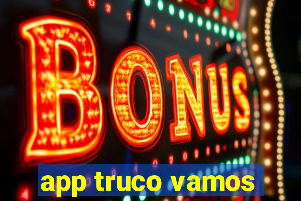 app truco vamos