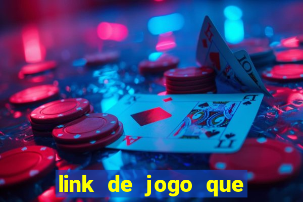 link de jogo que ganha dinheiro de verdade