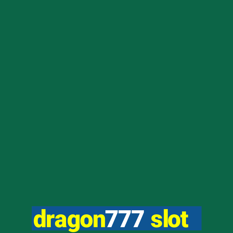 dragon777 slot