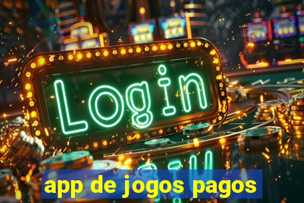 app de jogos pagos