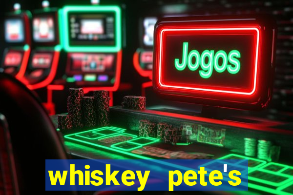 whiskey pete's casino in primm