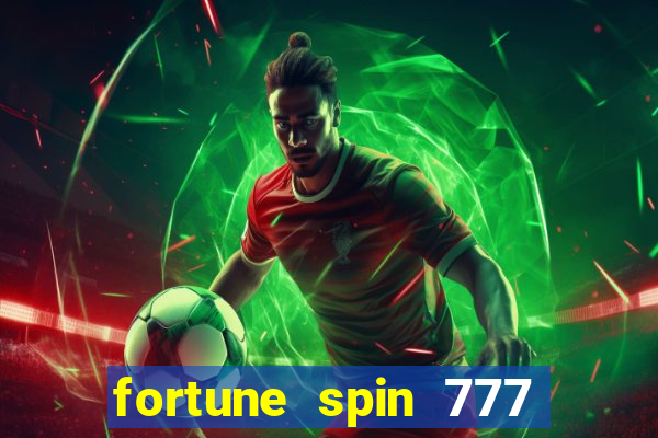 fortune spin 777 paga mesmo