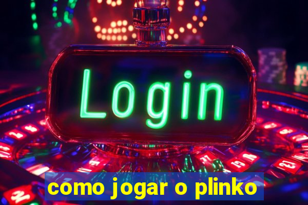 como jogar o plinko