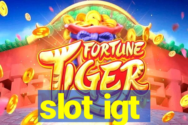 slot igt