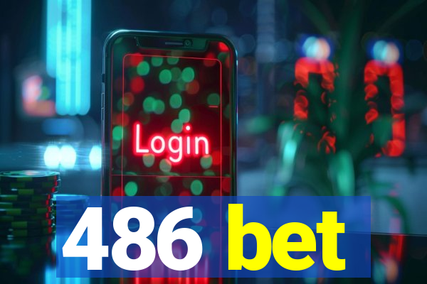 486 bet