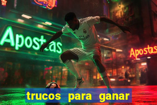 trucos para ganar en el casino online