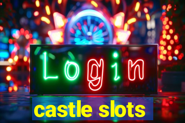 castle slots