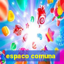 espaco comuna