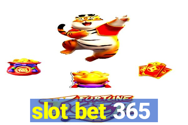 slot bet 365