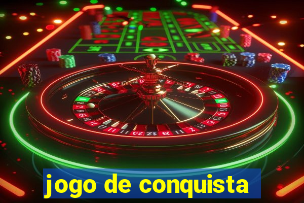 jogo de conquista