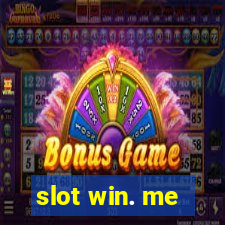 slot win. me