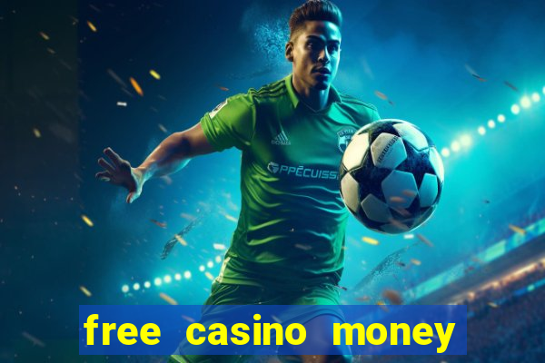 free casino money no deposit