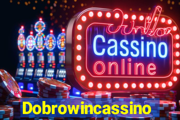 Dobrowincassino