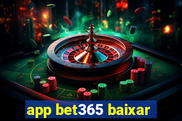 app bet365 baixar