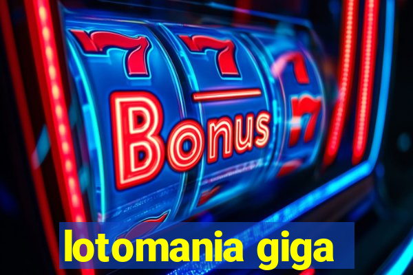 lotomania giga