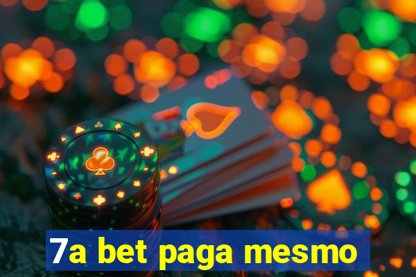 7a bet paga mesmo