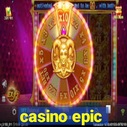 casino epic