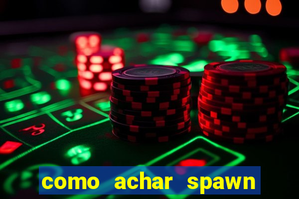 como achar spawn de blaze