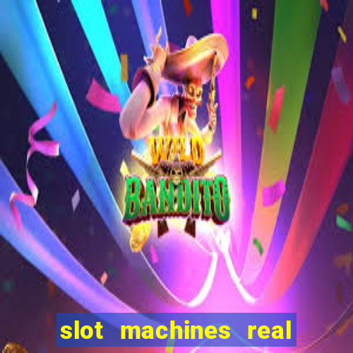 slot machines real money online