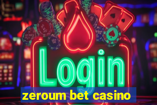 zeroum bet casino