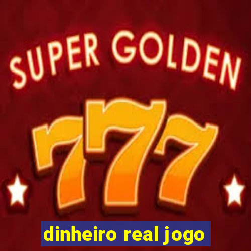 dinheiro real jogo