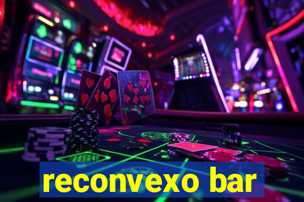 reconvexo bar