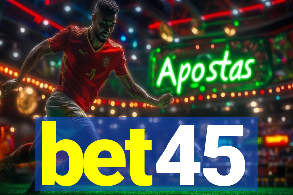 bet45