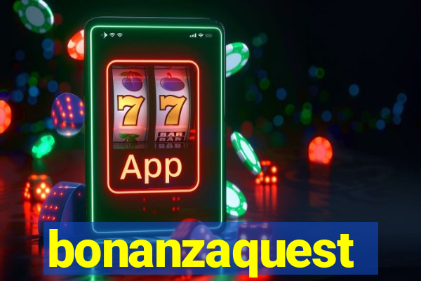 bonanzaquest