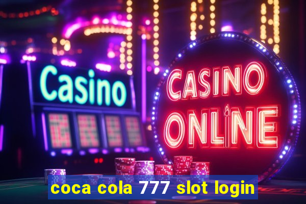 coca cola 777 slot login