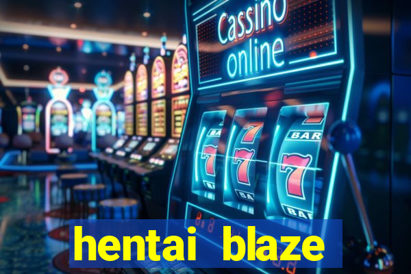 hentai blaze monster machine