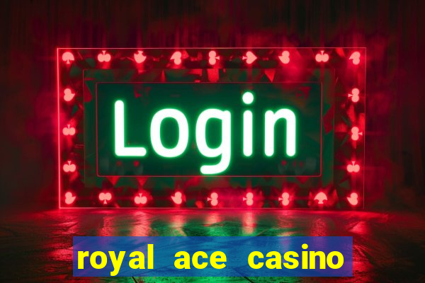 royal ace casino no deposit bonus