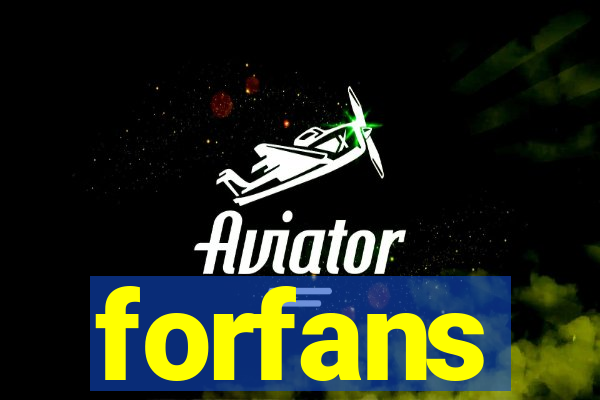 forfans