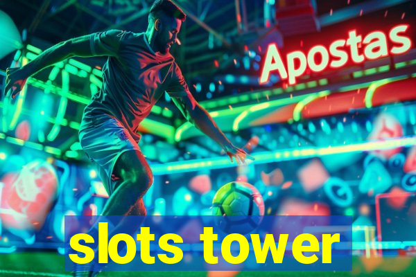 slots tower