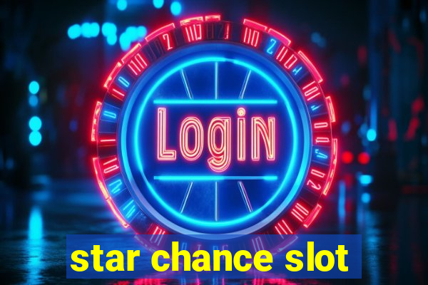 star chance slot