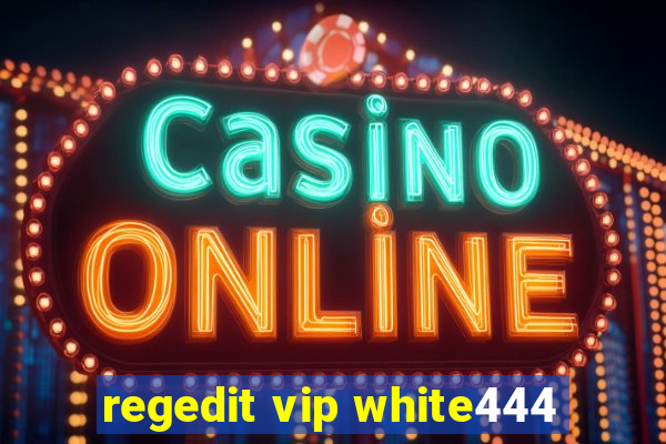 regedit vip white444