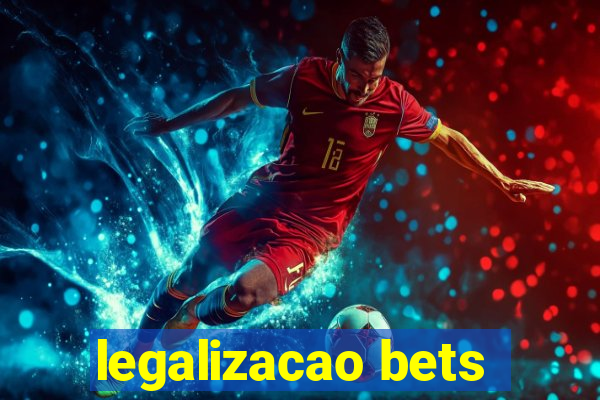 legalizacao bets