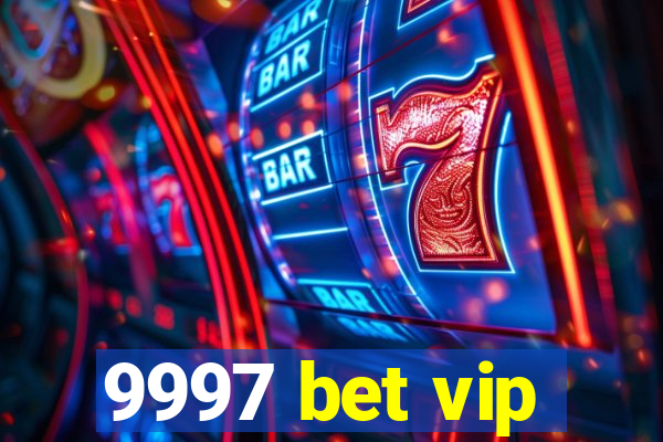 9997 bet vip