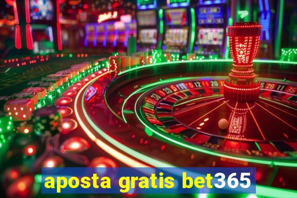 aposta gratis bet365