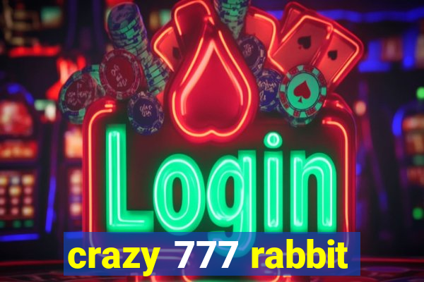 crazy 777 rabbit