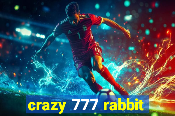 crazy 777 rabbit